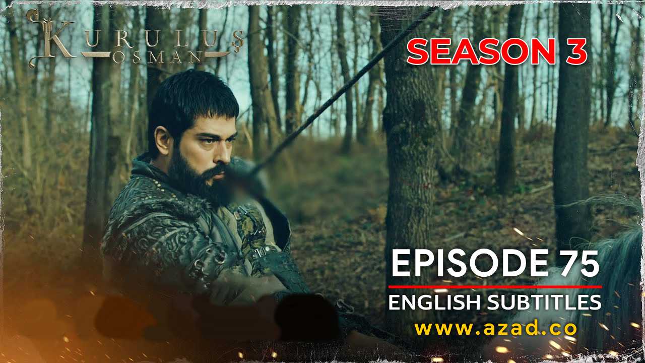 Kurulus Osman Episode 75 Season 3 with English Subtitles