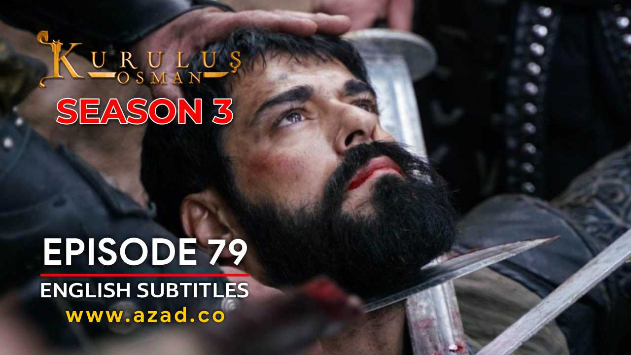 Kurulus Osman Episode 79 Season 3 with English Subtitles