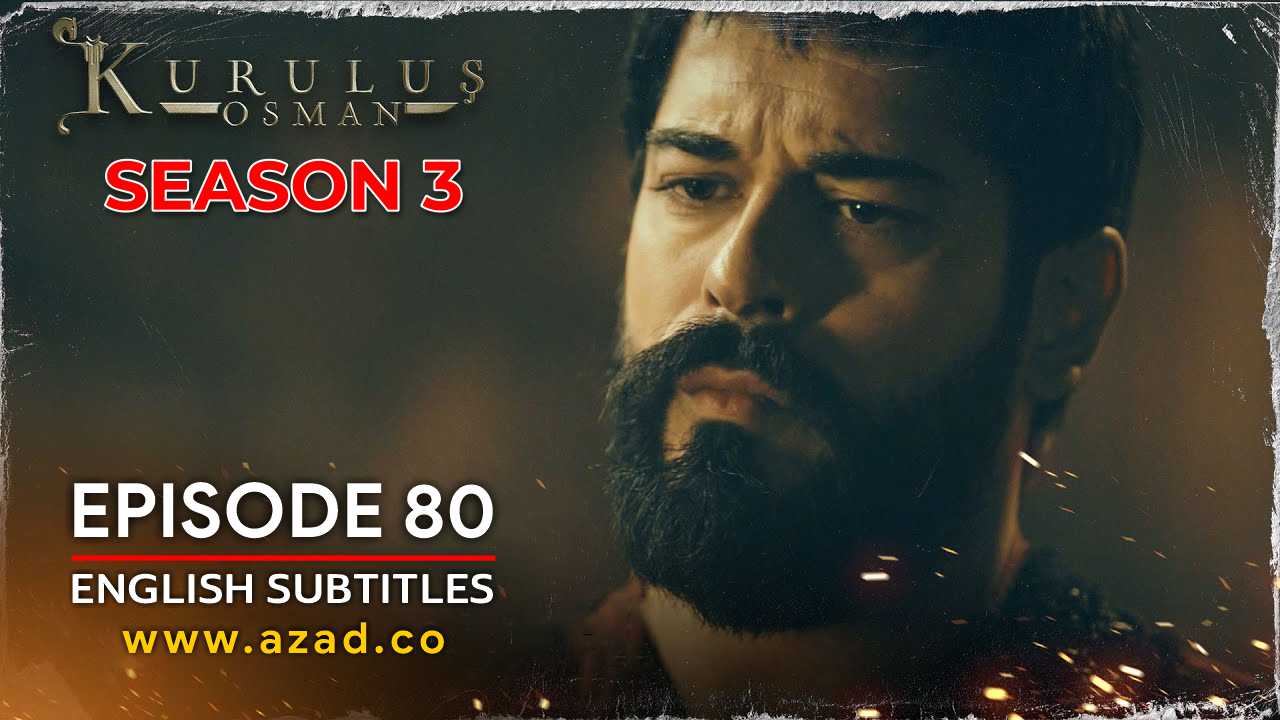 Kurulus Osman Episode 80 Season 3 with English Subtitles