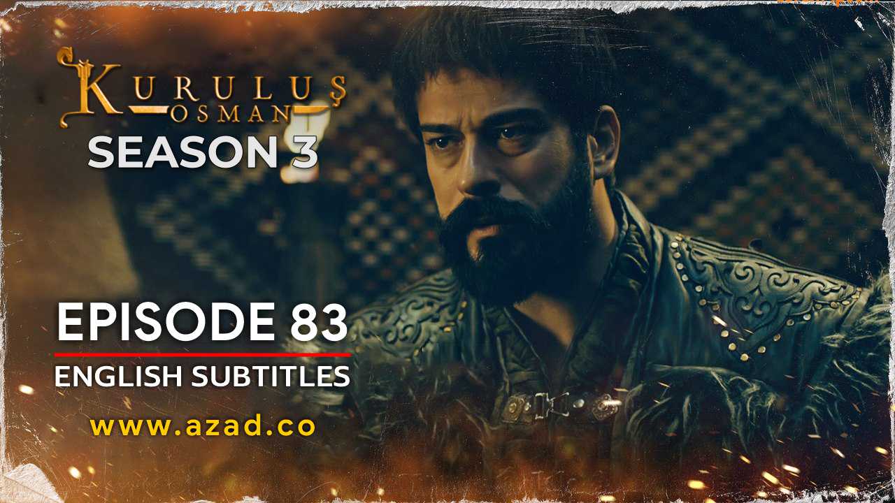 Kurulus Osman Episode 83 Season 3 with English Subtitles